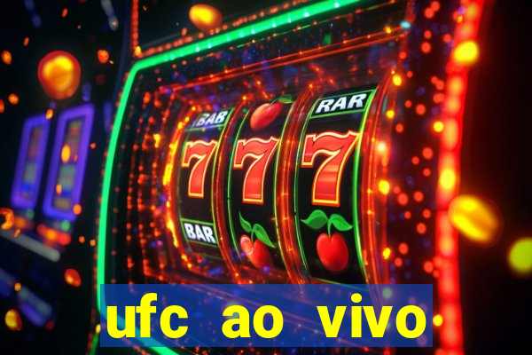 ufc ao vivo assistir online